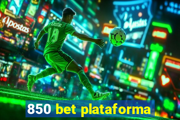 850 bet plataforma